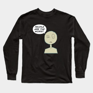 People Are The Worst Long Sleeve T-Shirt